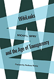 WikiLeaks and the Age of Transparency cover