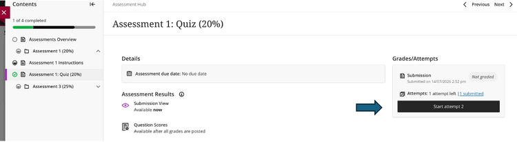 Screenshot of the student view for Assessment 1: Quiz (20%) within a learning management system. A navigation panel on the left shows assessment items, with Assessment 1: Quiz (20%) marked as completed using a green checkmark. The main content area includes assessment details, assessment results links for Submission View and Question Scores, and a Grades/Attempts panel on the right. The panel shows one previous submission, one attempt remaining, and a Start attempt 2 button. A large blue arrow points directly to the Start attempt 2 button, highlighting how students can begin a second attempt at the quiz.