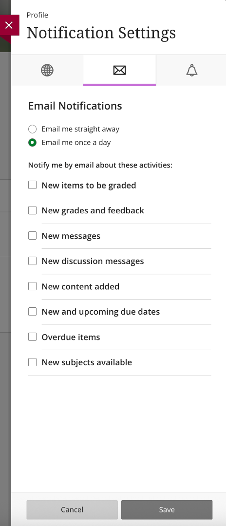 Screenshot of the Notification Settings page within a learning management system profile. The Email Notifications tab is selected, displaying options for how often email notifications are received. The setting “Email me once a day” is selected, while “Email me straight away” is not selected. Below, a list of notification categories is shown with checkboxes, including New items to be graded, New grades and feedback, New messages, New discussion messages, New content added, New and upcoming due dates, Overdue items, and New subjects available. At the bottom of the panel are Cancel and Save buttons. A close button appears in the top-left corner of the settings panel.