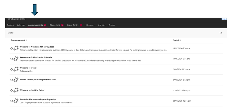 Screenshot of the Announcements page in a learning management system. The top navigation menu shows several sections, including Content, Calendar, Announcements, Discussions, Grade Centre, Messages, Analytics, Groups and Achievements. A large blue arrow points to the Announcements tab, which is selected and displays a notification badge showing six unread announcements. The main content area lists announcements in a table with titles, preview text and posting dates. Examples include Welcome to Nutrition 101 Spring 2026, Assessment 3: Checkpoint 1 Details, Welcome to week 4, and How to submit your assignment in Ultra. A search icon appears in the top-right corner of the announcements list.